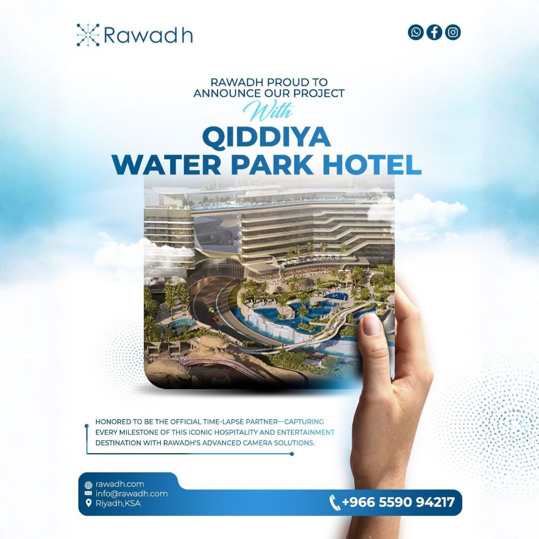 Rawadh Timelapse Cameras: Documenting Qiddiya Water Park Hotel’s Journey